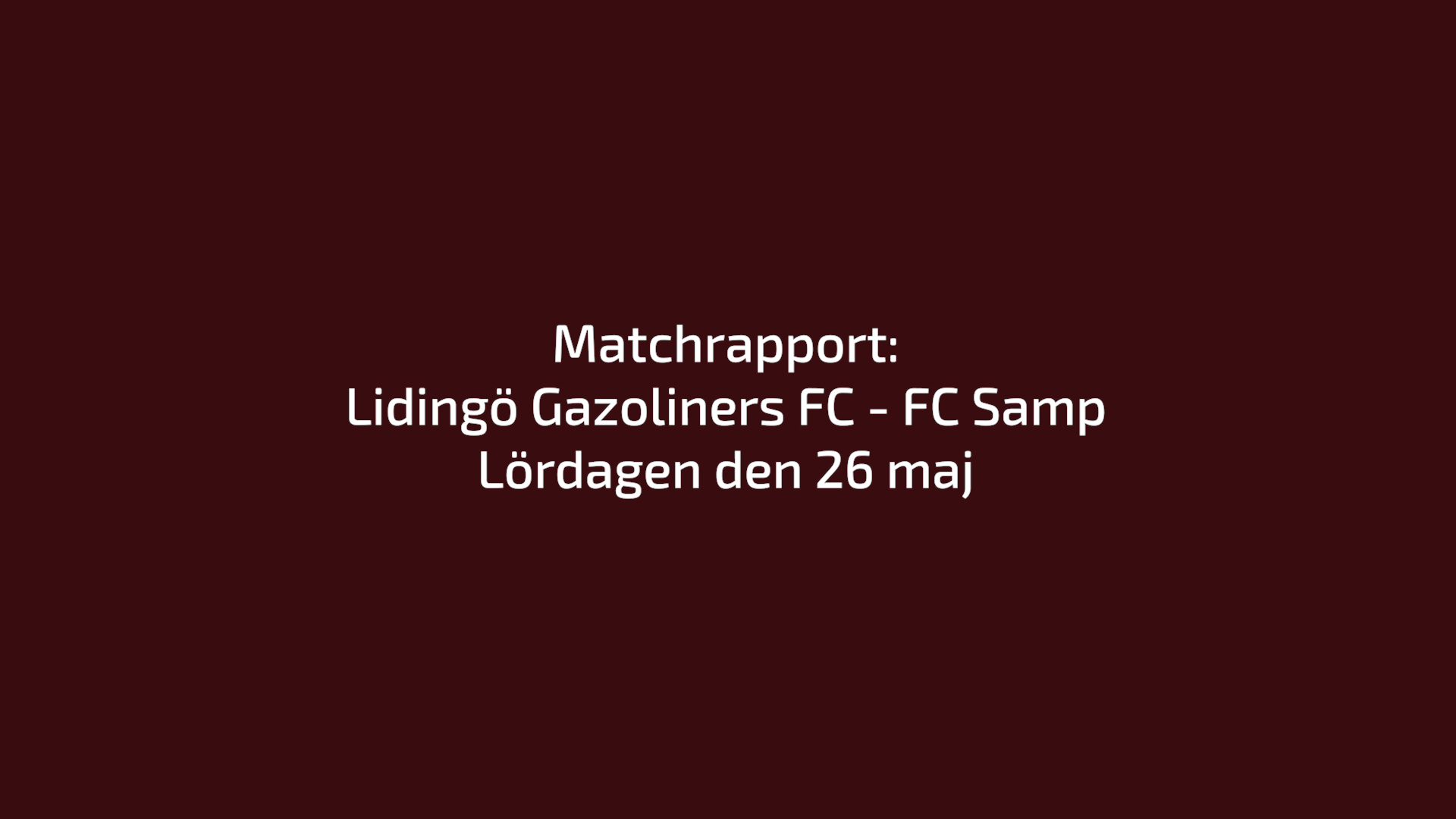 Läs mer om artikeln Omgång 6. Matchrapport: Lidingö Gazoliners FC – FC Samp